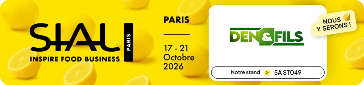 DEN & FILS au SIAL Paris, du 17 au 21 octobre 2026 — stand 5A ST049